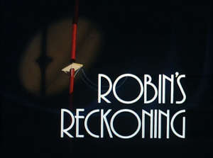 Robin's Reckoning
